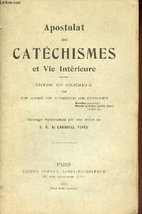 Apostolat des catéchismes et Vie Intérieure - Thèse et exemple.