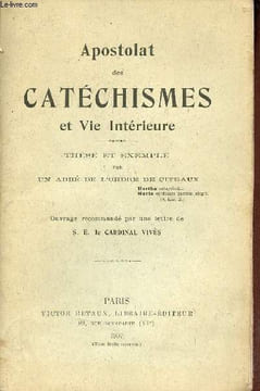 Apostolat des catéchismes et Vie Intérieure - Thèse et exemple.. Un Abbé de l'ordre de Citeaux