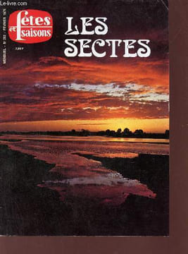 Fêtes et saisons n°292 février 1975 - Les sectes - La grande vogue des sectes - pourquoi y a t il des sectes pourquoi ce succès ? - églises et sectes ...