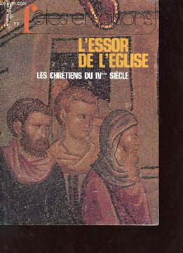 Fêtes et saisons n°353 mars 1981 - L'essor de l'église les chrétiens du IVème siècle - l'église et l'état - païens et chrétiens au IVème siècle - la ...