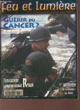 Feu et lumière n°178 novembre 1999 - A l'école des amis de dieu Sainte Philippine Duchesne missionnaire parce qu'adoratrice - ontothérapie la guérison ...