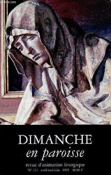Dimanche en paroisse n°331 avril mai juin 1995 - Editorial il y a un temps pour tout par Maurice Gruau - 5e dimanche de carême - dimanche des rameaux ...