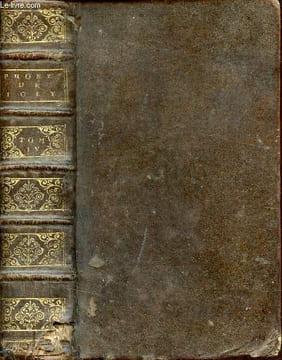 Prônes de Messire Claude Joli Eveque et Comte d'Agen pour tous les dimanches de l'année - Tome 4 contenant vingt six discours dont l'on trouvera la ...