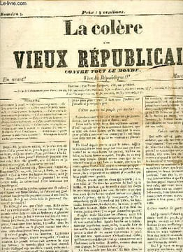 La colère d'un vieux républicain contre tout le monde en avat ! vive la république ! marchons donc ! - Numéro 1 - Colère contre toi peuple qui me lis ...