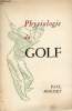 Physiologie du Golf - Exemplaire n°1670.. Mousset Paul