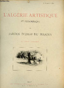 L'Algérie artistique et pittoresque le jardin d'essai du Hamma par Jules Rouanet - 15 septembre 1890.