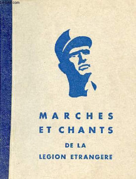 Marches et chants de la légion étrangère.. Collectif