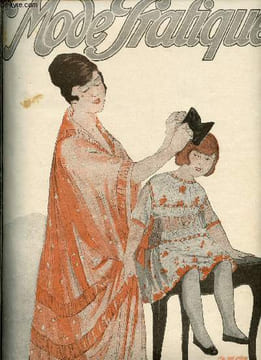 La Mode Pratique n°4 27 janvier 1917 - L'expérience des expériences - trousseaux de guerre - les dessous de blouses - le tulle dans la lingerie - six ...