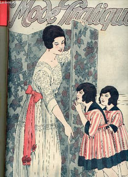 La Mode Pratique n°25 23 juin 1917 - Chacun dans sa sphère - le trousseau - parents et enfants - conseils du docteur empoisonnement par les ...