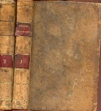 Voyage en Espagne du Chevalier Saint-Gervais officier français et les divers événements de son voyage - En deux tomes - Tomes 1 + 2 .. M.de Lantier