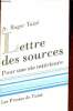 Lettres des sources - Pour une vie intérieure.. Fr.Roger Taizé