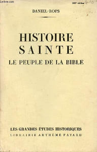 Histoire sainte - Le peuple de la bible - Collection les grandes études historiques.