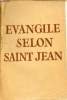 Evangile selon Saint Jean - Traduction sur le texte grec avec commentaires et notes finales.. Chanoine Max Overney
