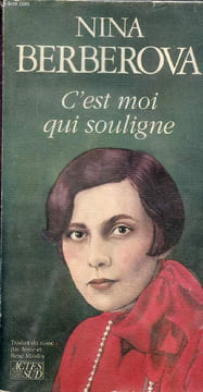 C'est moi qui souligne - Autobiographie.. Berberova Nina
