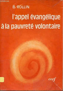 L'appel évangélique à la pauvreté volontaire.