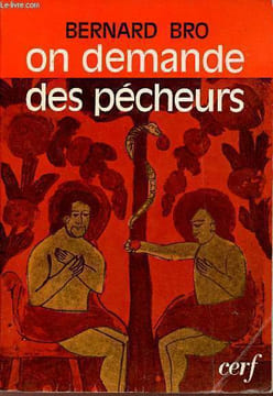 On demande des pécheurs - Le livre du pardon - Nouvelle édition revue et augmentée.. Bro Bernard