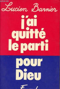 J'ai quitté le parti pour Dieu.