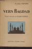 Vers Bagdad - Collection Voyages de jadis et d'aujourd'hui.. Honoré Maurice
