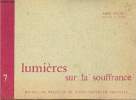 Lumières sur la souffrance recueil de traits et de textes sacrés ou profanes - Tome 7.. Suchet Aimé