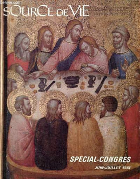 Christ source de vie n°186 juin juillet 1981 - Theme central Congrès Eucharistique - liminaire P.C.Pain Rompu - perspectives du congrès - programme du ...