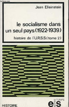 Le socialisme dans un seul pays 1922-1939 - Histoire de l'Urss tome 2 - Collection Notre temps/Histoire n°7.. Elleinstein Jean
