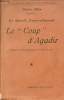 Le Coup d'Agadir - Origines et développement de la crise de 1911 - La querelle franco-allemande.. Albin Pierre