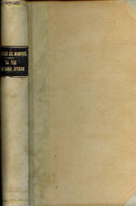 La vie de Lord Byron.