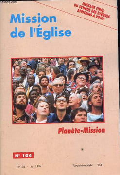 Mission de l'église n°104 juin 1994 - Une source jaillissante en vie éternelle - une passion pour l'unité - venez prosternons nous devant le Christ ...
