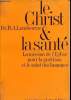 Le Christ et la santé - La mission de l'église pour la guérison et le salut des hommes.. R.A.Lambourne
