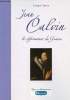 Jean Calvin le réformateur de Génève - Collection Figures Protestantes.. Tourn Giorgio