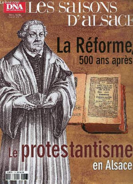 Les saisons d'Alsace hors série hiver 2016/2017 - Le protestantisme en Alsace - La réforme 500 ans après.. Collectif