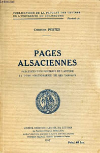 Pages Alsaciennes précédées d'un portrait de l'auteur et d'une bibliographie de ses travaux - Publications de la faculté des lettres de l'université de Strasbourg.