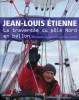 La traversée du pôle Nord en ballon.. Etienne Jean-Louis