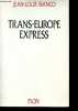 Trans-Europe Express.. Bianco Jean-Louis