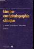 Electro-encéphalographie clinique - 3e édition.. J.Delay & G.Verdeaux & J.Gaches