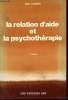 La relation d'aide et la psychothérapie - 7e édition.. Rogers Carl