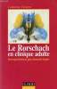 Le Rorschach en clinique adulte - Interprétation psychanlytique - 2e édition - Collection Psychismes.. Chabert Catherine