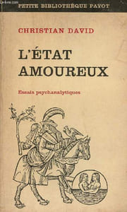 L'état amoureux - Essais psychanalytiques - Collection Petite bibloithèque payot n°175.