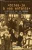 Dites-le à vos enfants - Histoire de la Shoah en Europe 1933-1945.. Bruchfeld Stéphane & A.Levine Paul