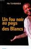 Un fou noir au pays des Blancs.. Tshibanda Pie