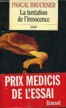 La tentation de l'innocence - Essai.. Bruckner Pascal