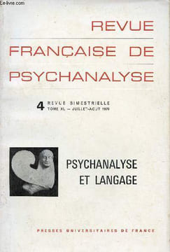 Revue française de psychanalyse n°4 tome XL juillet aout 1976 - Psychanalyse et langage.. Collectif