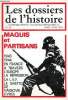 Les dossiers de l'histoire n48 mars-avril 1984 - Maquis et partisans - Le 4e Front - avec les partisans polonais - les partisans sovitiques - dans le ...