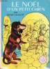 Le nol d'un petit chien - Collection Nouvelle Bibliothque Rose n175.. Guillot Ren