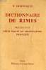 Dictionnaire de rimes prcd d'un petit trait de versification franaise.. P.Desfeuilles & Et. Le Gal