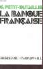 La banque française - Evolution des activités et des structures.. Petit-Dutaillis Georges
