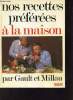 Nos recettes préférées à la maison.. Gault et Millau