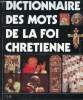 Dictionnaire des mots de la foi chrétienne - Nouvelle édition.. La Brosse & Henry & Rouillard