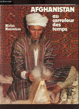 Afghanistan au carrefour des temps - Collection Coup d'oeil sur le monde.. Montésinos Michel