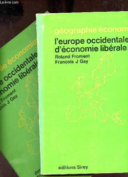 Géographie économique l'Europe Occidentale d'économie libérale - Collection Géographie économique.. Froment Roland & J.Gay François